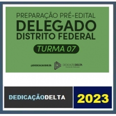 PREPARAÇÃO PRÉ-EDITAL DELEGADO DISTRITO FEDERAL DF  (TURMA 7) (DEDICAÇÃO 2023)